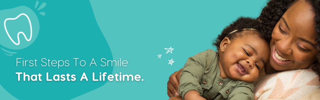 first steps to a healthy smile that lasts a lifetime, mom holding baby on aqua background